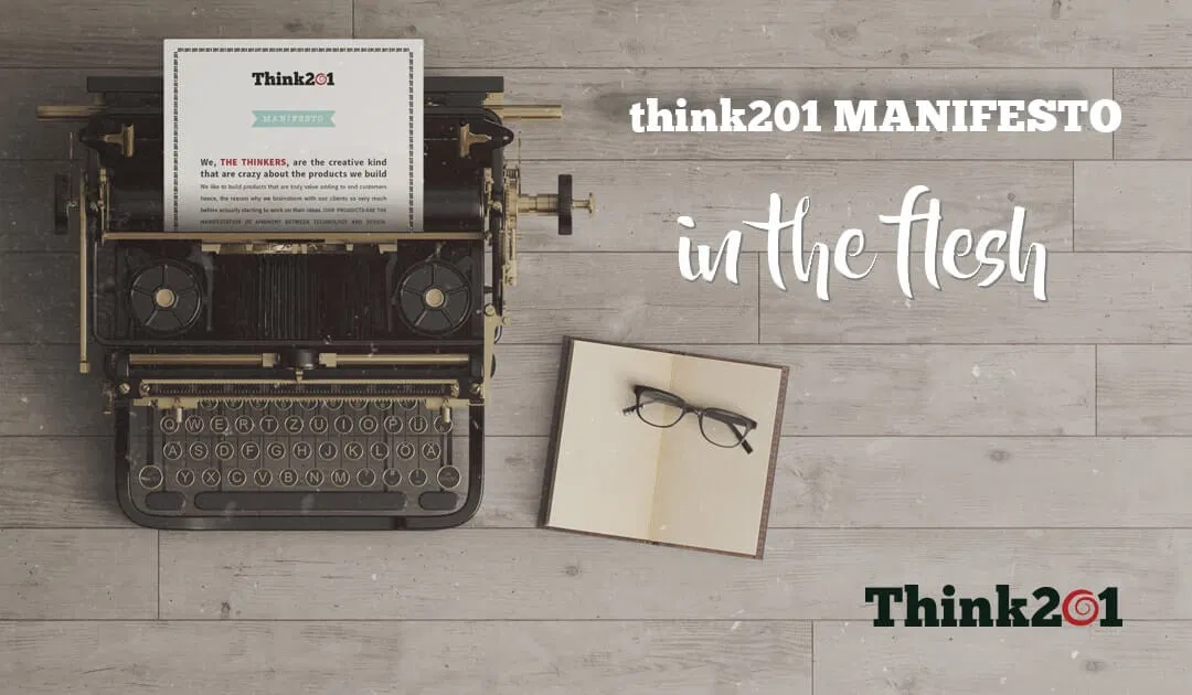 We work “With” our Clients and not just “For” our Clients – Think201 Manifesto
