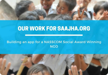 Our work for Saajha.org  -  A NASSCOM Social Award winner