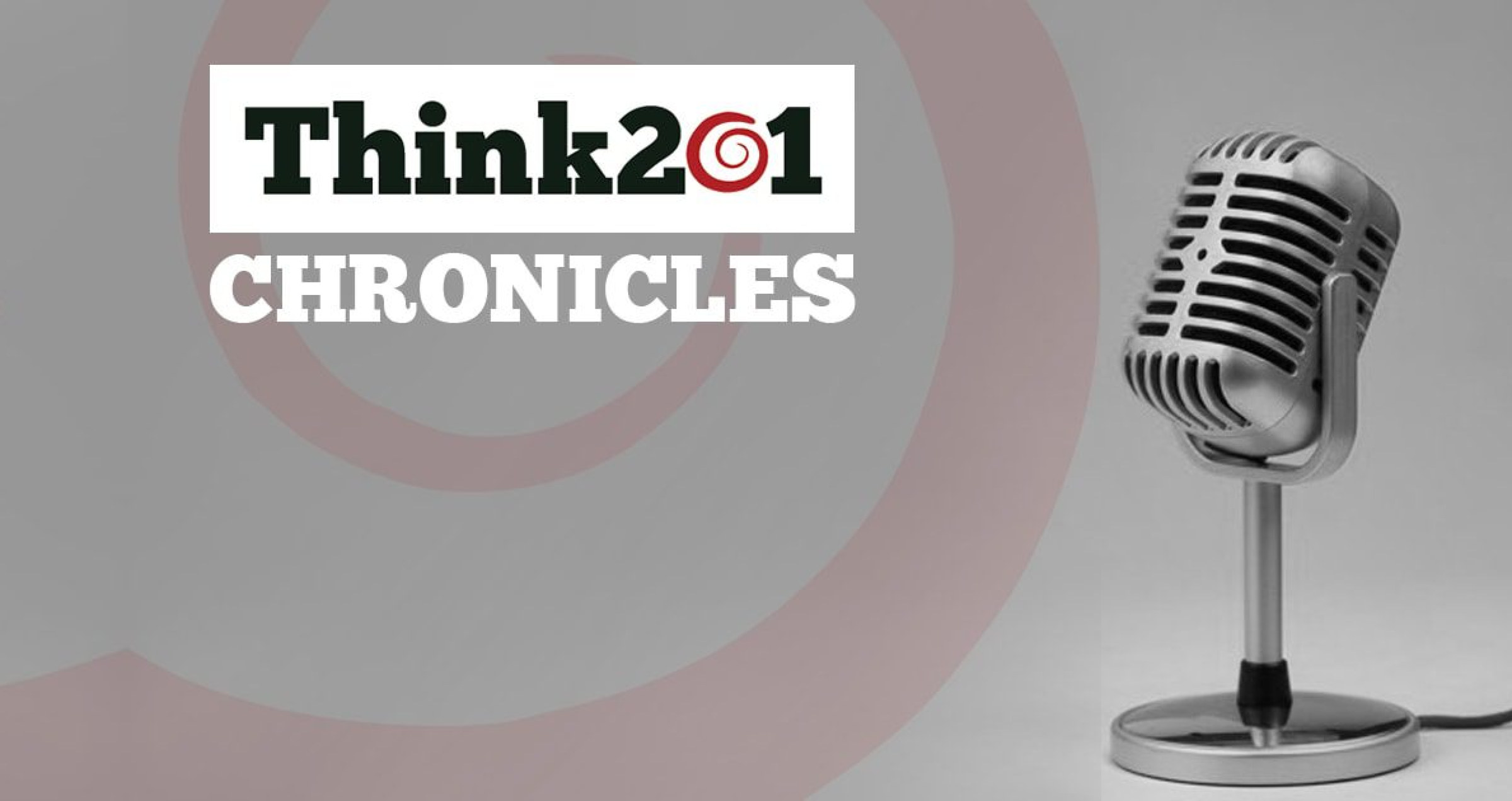 Think201 Chronicles Podcast: The Journey of Think201 (A Tech Startup), Ep. 01