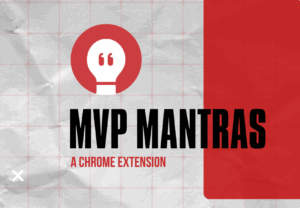 MVP Mantras