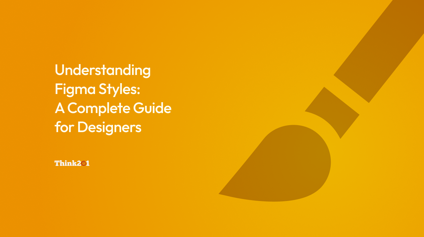 Understanding Figma Styles: A Complete Guide for Designers